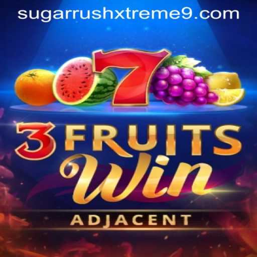 Discover the Exciting World of 3FruitsWin and SUGAR RUSH XTREME